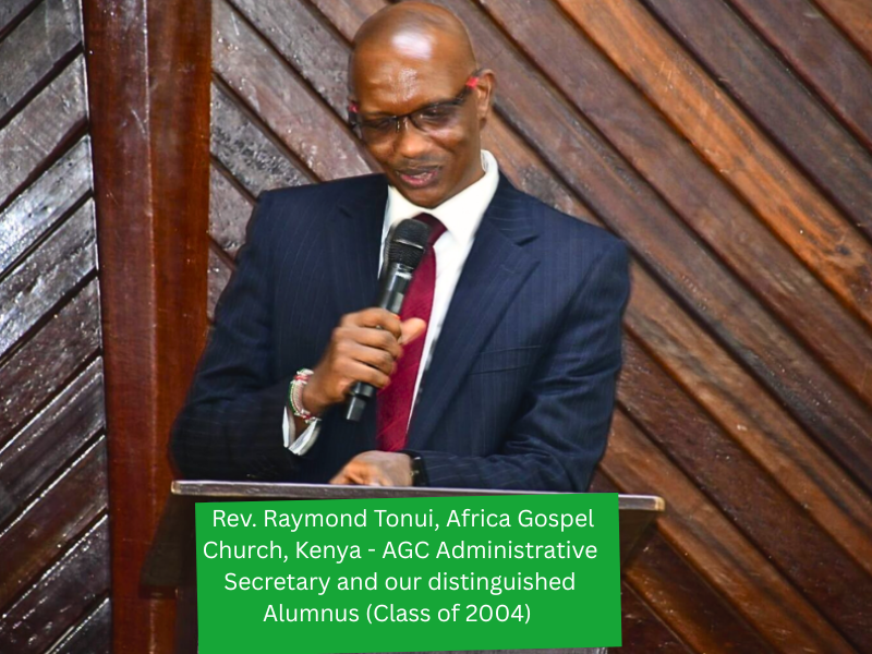 rev. raymond tonui, africa gospel church, kenya agc administrative secretary and our distinguished alumnus (class of 2004)